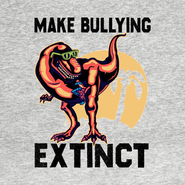 Make Bullying Extinct,We Wear Orange For Unity Day,Dinosaur, Anti Bullying Unity Day Gift by UniqueBoutique